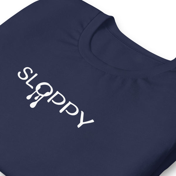 Sloppy Hole Funny Gay Humor Unisex T-Shirt
