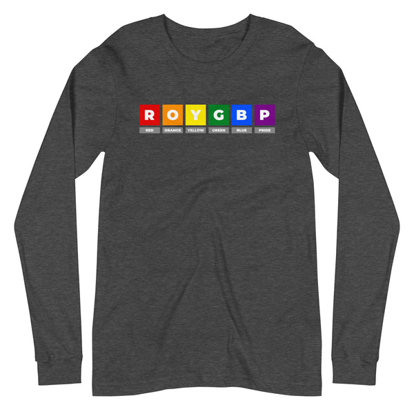 Gay Pride Rainbow ROYGBPride Graphic LGBTQ+ Unisex Long Sleeve T-Shirt