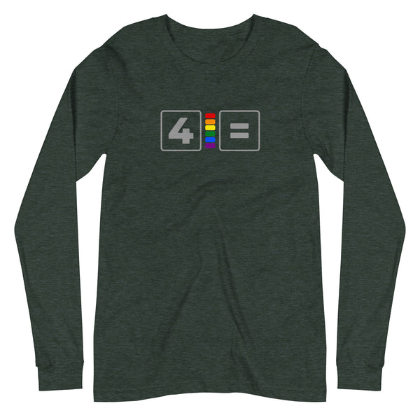 For Gay Equality Pride Colors Unisex Long Sleeve T-Shirt