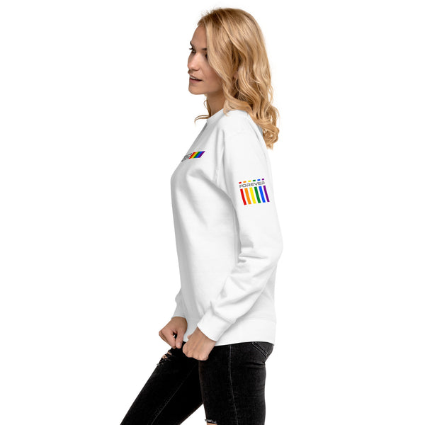 White Forever Proud Graphic LGBTQ+ Gay Pride Unisex Sweatshirt