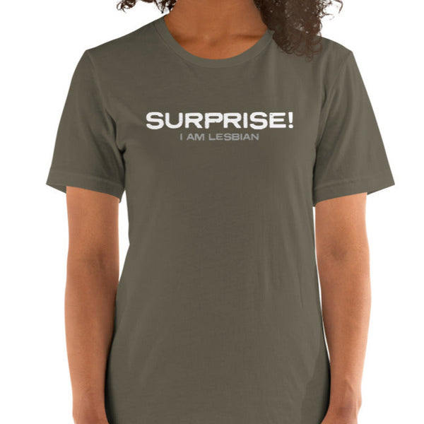 Surprise! I Am Lesbian Funny Humor Graphic LGBTQ+ Women's T-shirt