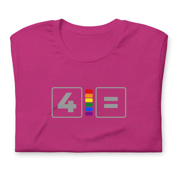 For Gay Equality Pride Colors LGBTQ+ Unisex T-shirt