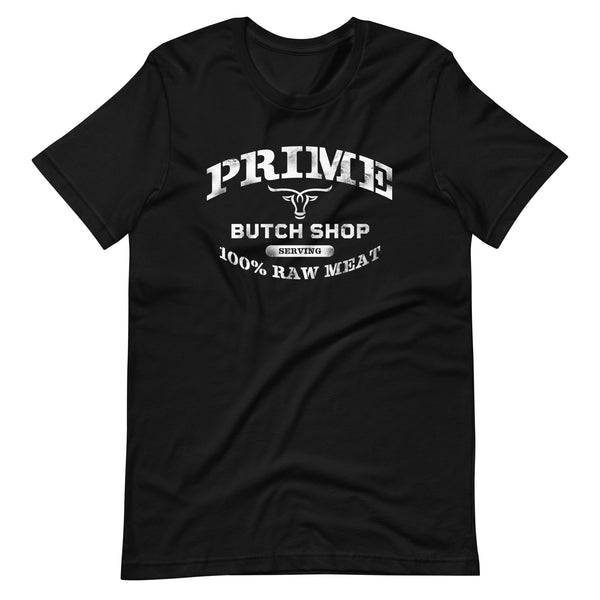 Prime Butch Shop Serving 100% Raw Meat Funny Humor Gay Men's T-shirt