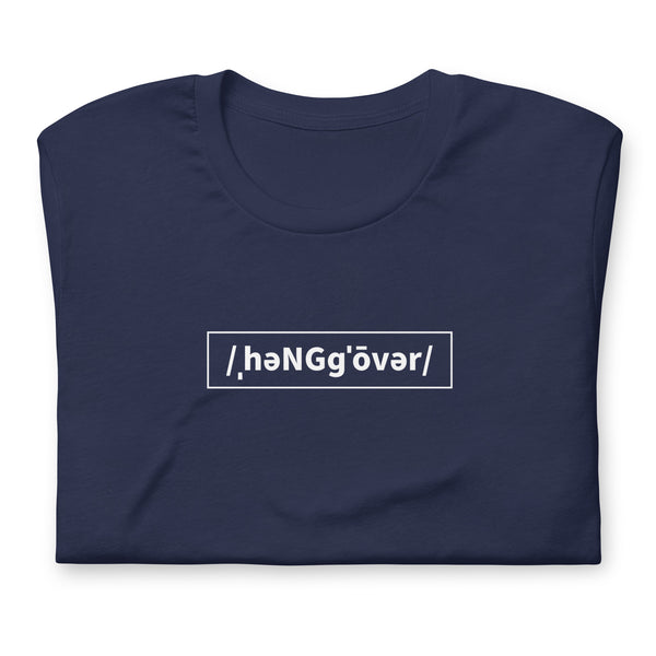 Hungover White Letters Funny Humor Unisex T-shirt